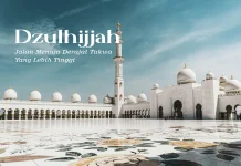Dzulhijjah: Jalan Menuju Derajat Takwa yang Lebih Tinggi