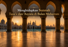 Menghidupkan Sunnah Tasu’a dan ‘Asyura di Bulan Muharram