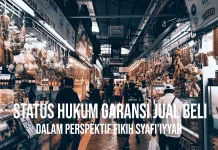 Status Hukum Garansi Jual Beli: Dalam Perspektif Fikih Syafi’iyyah